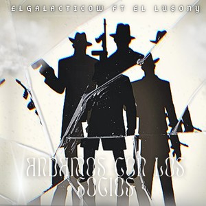 Andamos Con Los Socios (Explicit)