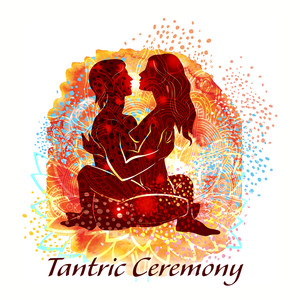 Tantric Ceremony: New Age Background Music