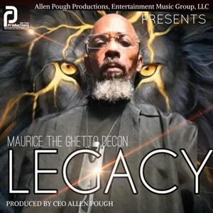 LEGACY (feat. Maurice The Ghetto Decon) [Radio Edit]