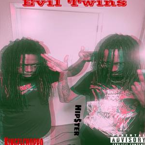 Evil Twins (Explicit)