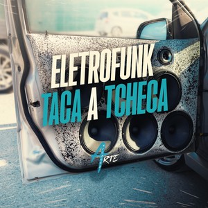 Eletrofunk Taca a Tcheca (Explicit)
