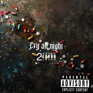 Cry All Night (Explicit)