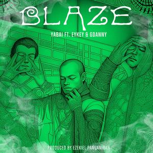 Blaze (feat. Eykey & Gdanny)