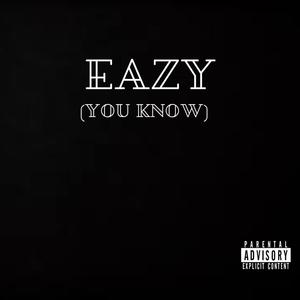 Easy (You Know) [Explicit]