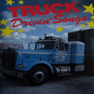 Truck Drivin' Songs