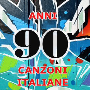 90  Anni Novanta - Canzoni italiane