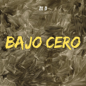 Bajo Cero (Explicit)