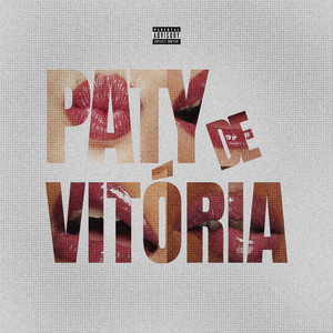 Paty de Vitória (Explicit)