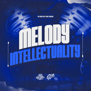 Melody Intellectuality (Explicit)