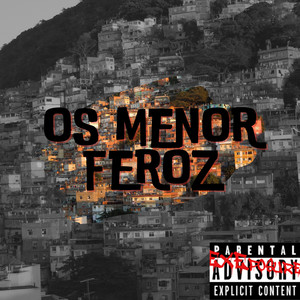 Os Menor Feroz (Explicit)