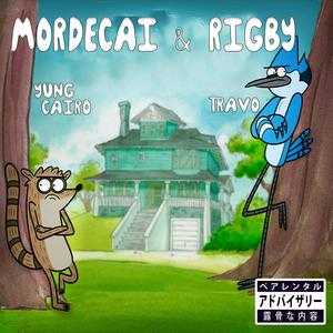 Mordecai & Rigby (feat. Travo) [Explicit]