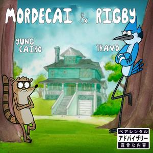 Mordecai & Rigby (feat. Travo) (Explicit)