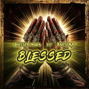 Blessed (feat. Baes RP) [Explicit]