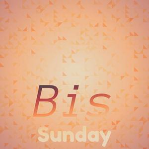 Bis Sunday