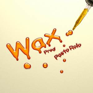 Wax! (Explicit)