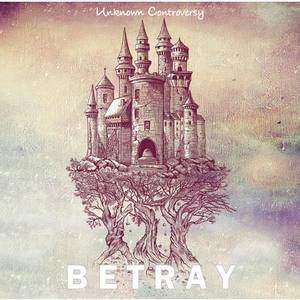 Betray (Explicit)