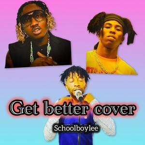 Get Better (feat. Fola & Zlatan) (COVER版)