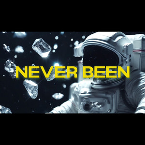 Never Been (P Mix) [Explicit]