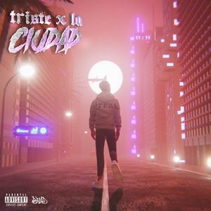 Triste x la ciudad (Explicit)