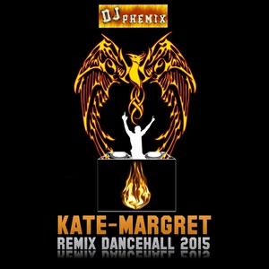 Kate - Margret - Remix Dancehall 2015