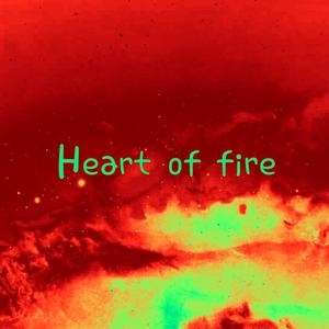 Heart of fire (feat. H14 & YAM)