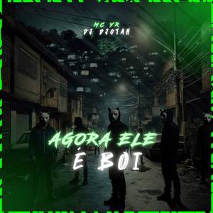 AGORA ELE É BOI (Explicit)
