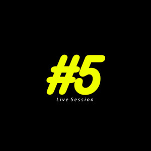 #5 (Live Session) [Explicit]