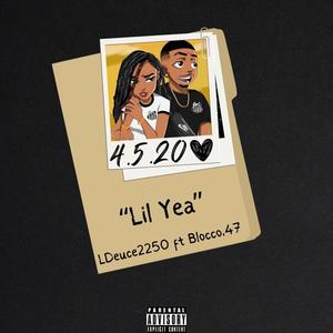 Lil Yea (feat. Blocco_2250 & 47) [Explicit]