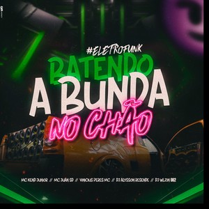 Batendo a Bunda no Chão Eletrofunk (Explicit)
