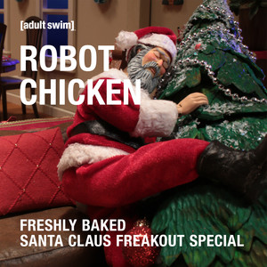 Freshly Baked Santa Claus Freakout Special (Explicit)