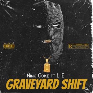 Graveyard Shift (feat. L-E) (Explicit)