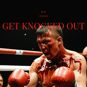 Get Knocked Out (Explicit)