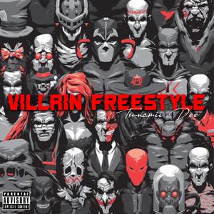 Villain Freestyle (Explicit)