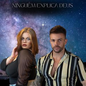 Ninguém Explica Deus (feat. Caio Lorenzo)