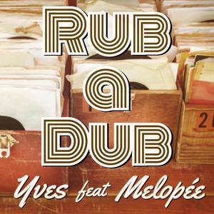 Rub a Dub (feat. Melopée)
