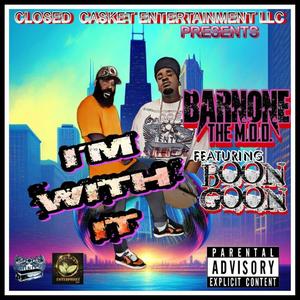 IM WITH IT (feat. BOON GOON) (Explicit)