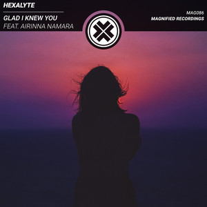 Glad I Knew You(feat. Airinna Namara)