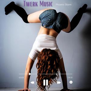 Twerk Music (No Drawz) [Explicit]