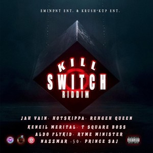 Kill Switch Riddim (Explicit)