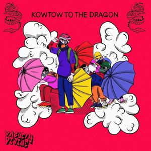 KOWTOW TO THE DRAGON (feat. Imani & BADPOSTURE)