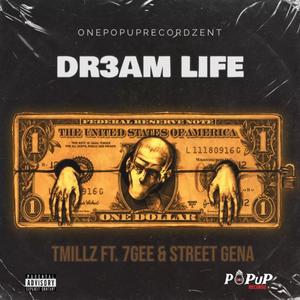Dream Life (feat. 7Gee & Street Gena) (Explicit)