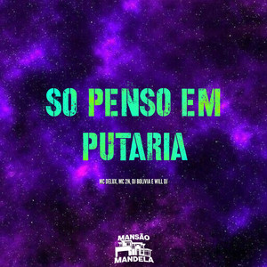 So Penso em Putaria