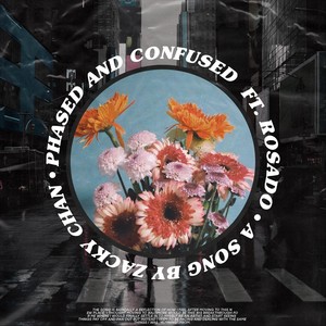 Phased & Confused(feat. Rosado)