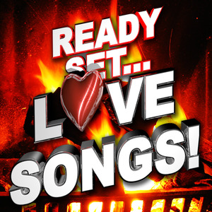 Ready, Set.. Love Songs!