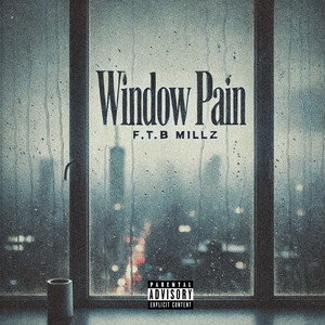 Window Pain (Explicit)