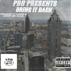 Bring it back (feat. locked N loaded & s.k.a.r.) (Explicit)