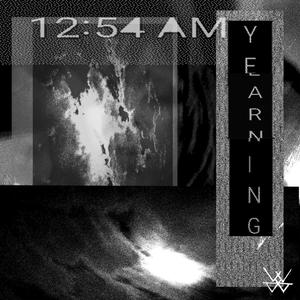 yearning (12:54am)
