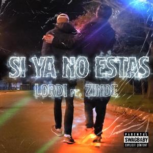 SI YA NO ESTÁS (feat. Zinderex)