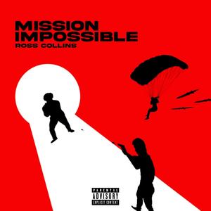 Mission Impossible (Explicit)