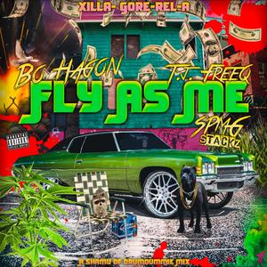 Fly As Me(feat. Bohagon, T.J. Freeq & Spmg Stackz) (Explicit)